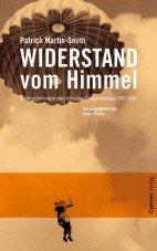 Widerstand vom Himmel. Österreicheinsätze des britischen Geheimdienstes 1944