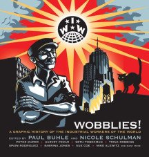Wobblies! A Graphic History of the IWW
