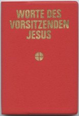 Worte des Vorsitzenden Jesus